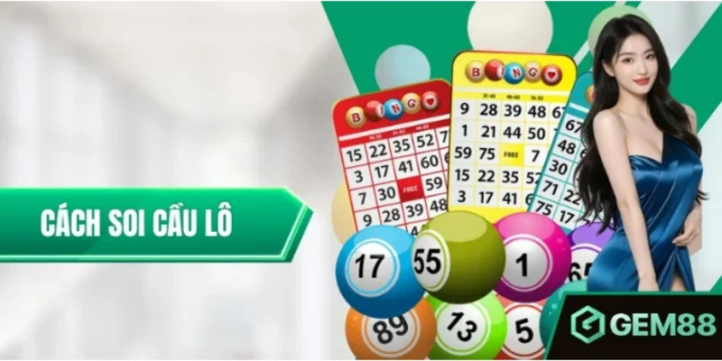 Cách Soi Cầu Lô - Phương Pháp Thống Kê & Phân Tích Dữ Liệu Cách Soi Cầu Lô Chuẩn Xác Từ Các Cao Thủ Của Gem88