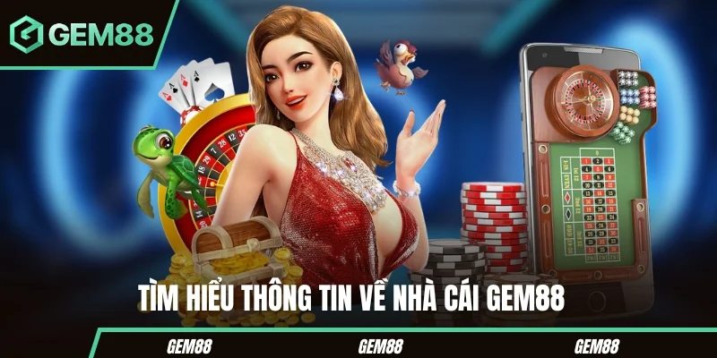 Thông tin tổng quan về thương hiệu GEM88