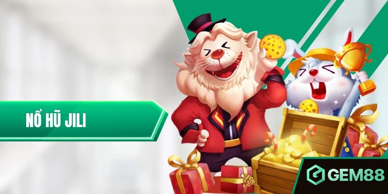 Nổ Hũ JILI - Cách Chơi, Paytable, RTP & Các Game Nổi Bật Nổ Hũ JILI - Sảnh Cược Sở Hữu Các Tựa Slot Chất Lượng